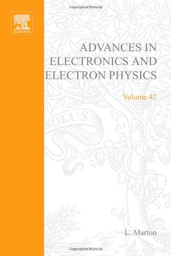 Stock image for Advances in Electronics and Electron Physics, Volume 42 for sale by Zubal-Books, Since 1961