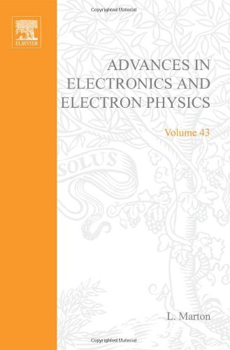 Beispielbild fr Advances in Electronics and Electron Physics: v. 43 zum Verkauf von Mispah books