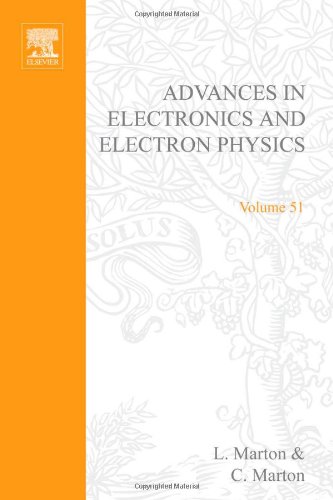 Advances in Electronics and Electron Physics, Volume 51