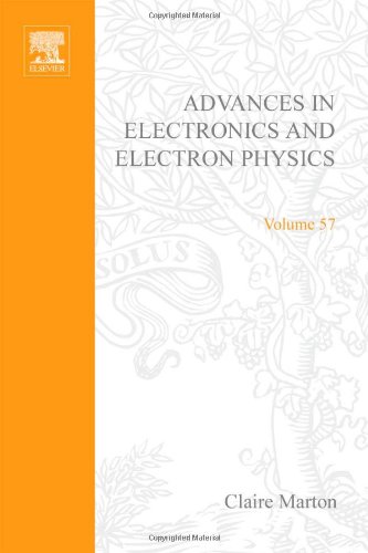 Advances in Electronics and Electron Physics, Volume 57