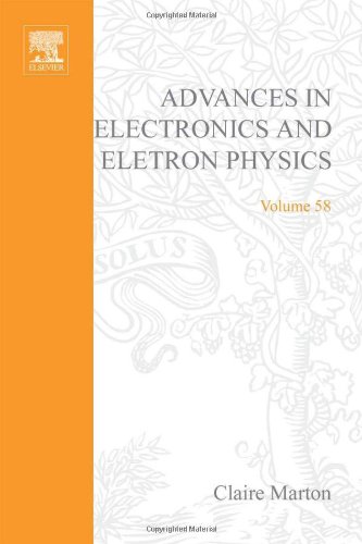 Advances in Electronics and Electron Physics, Volume 58