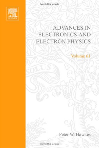 Stock image for Advances in Electronics and Electron Physics, Volume 61 for sale by Rivermead Books
