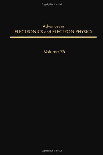 Stock image for Advances in Electronics and Electron Physics. Volume 76 for sale by Zubal-Books, Since 1961