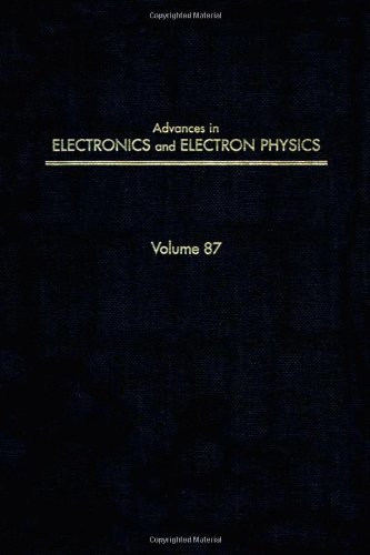 Stock image for Advances in Electronics and Electron Physics (Advances in Imaging and Electron Physics. Vol. 87) for sale by Zubal-Books, Since 1961
