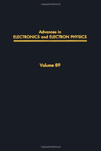 Stock image for Advances in Electronics and Electron Physics, Volume 89 for sale by Zubal-Books, Since 1961