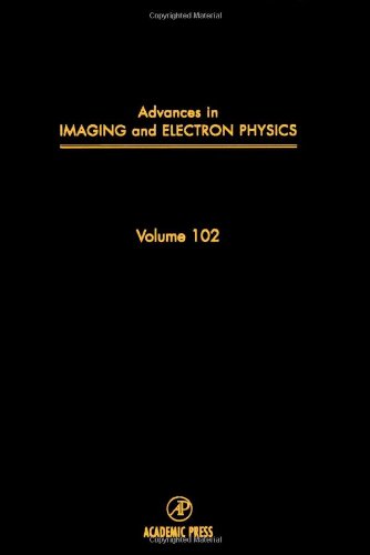 Beispielbild fr Advances in Imaging and Electron Physics, Volume 102 zum Verkauf von Zubal-Books, Since 1961