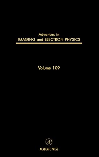 Beispielbild fr Advances in Imaging and Electron Physics, Volume 109 zum Verkauf von Zubal-Books, Since 1961