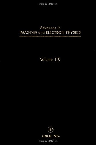 Beispielbild fr Advances in Imaging and Electron Physics, Volume 110 zum Verkauf von Zubal-Books, Since 1961