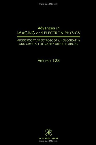 Beispielbild fr Advances in Imaging and Electron Physics: Microscopy, Spectroscopy, Holography and Crystallography with Electrons (Volume 123) zum Verkauf von Anybook.com