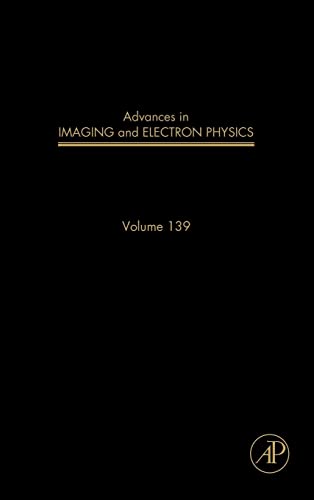 9780120147816: Advances in Imaging and Electron Physics: Volume 139