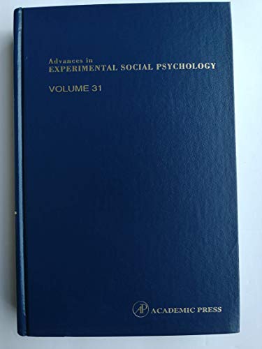 Stock image for Advances in Experimental Social Psychology, Volume 31 for sale by Alplaus Books