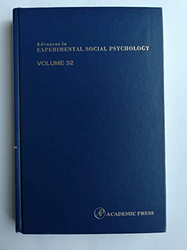 Stock image for Advances in Experimental Social Psychology, Volume 32 for sale by Irish Booksellers
