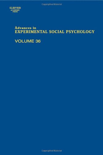 9780120152360: Advances in Experimental Social Psychology, Volume 36 (Advances in Experimental Social Psychology Series)