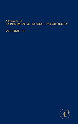 Stock image for Advances in Experimental Social Psychology (Volume 39) for sale by Anybook.com