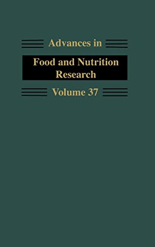 9780120164370: Advances in Food and Nutrition Research: 37 (Advances in Food & Nutrition Research): Volume 37