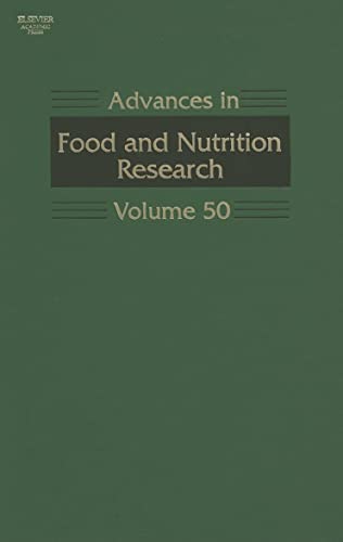 Advances in Food And Nutrition Research. Volume 50.