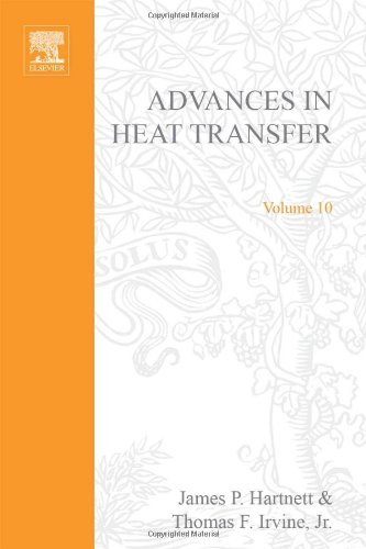 Beispielbild fr ADVANCES IN HEAT TRANSFER VOLUME 10 zum Verkauf von Zubal-Books, Since 1961