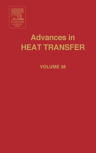 Imagen de archivo de Advances in Heat Transfer, Vol. 38 (Advances in Heat Transfer) a la venta por Mispah books