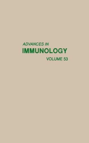 9780120224531: Advances in Immunology: 53: Volume 53 (Advances in Immunology, Volume 53)