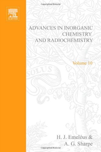 Stock image for Advances in Inorganic Chemistry and Radiochemistry, Volume 10 for sale by BookDepart