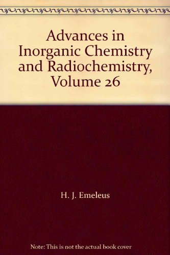 Stock image for Advances in Inorganic Chemistry and Radiochemistry, Vol. 26 for sale by The Book Exchange