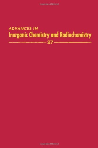 Advances in Inorganic Chemistry and Radiochemistry Volume 27