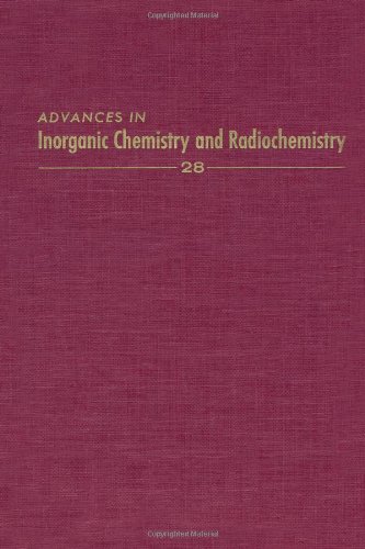 Advances in Inorganic Chemistry and Radiochemistry Volume 28