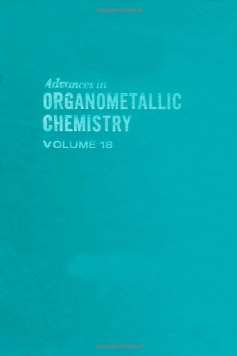 Advances in ORGANOMETALLIC CHEMISTRY Volume 18.
