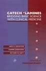 Beispielbild fr Catecholamines Vol. 42 : Bridging Basic Science with Clinical Medicine zum Verkauf von Better World Books