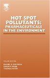 Stock image for Hot Spot Pollutants: Pharmaceuticals in the Environment for sale by D2D Books