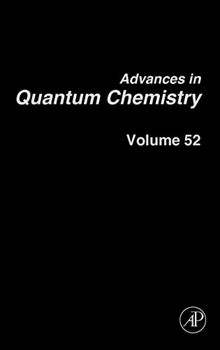 Stock image for Advances in Quantum Chemistry Theory of the Interaction of Radiation with Biomolecules (Advances in Quantum Chemistry, Volume 52) for sale by The Book Chaser (FABA)