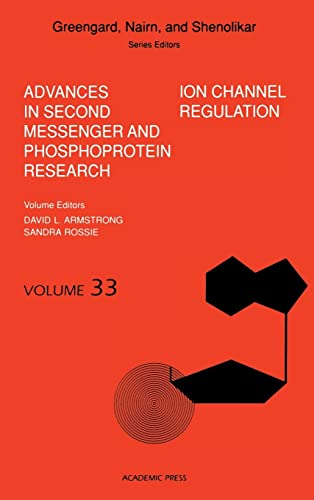 9780120361335: Ion Channel Regulation: Volume 33 (Advances in Second Messenger and Phosphoprotein Research, Volume 33)