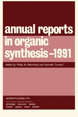 ANNUAL REPORTS IN ORGANIC SYNTHESIS 1991