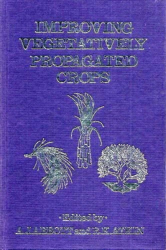 9780120414109: Improving Vegetatively Propagated Crops (Applied Botany and Crop Science)