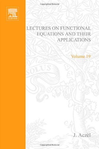 9780120437504: Lectures on functional equations and their applications, Volume 19 (Mathematics in Science and Engineering)