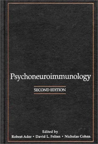 Psychoneuroimmunology. - Cohen, Nicholas, Robert Ader and David L. Felten