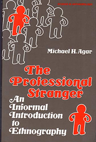 Stock image for The Professional Stranger : An Informal Introduction to Ethnography for sale by Better World Books