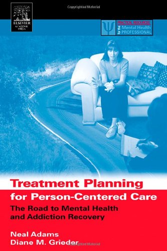 9780120441556: Treatment Planning for Person-Centered Care: The Road to Mental Health and Addiction Recovery (Practical Resources for the Mental Health Professional)