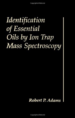 9780120442300: Identification Of Essential Oils By Ion Trap Mass Spectroscopy