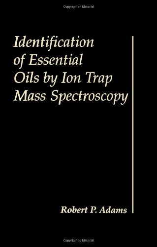 Stock image for Identification of Essential Oils by Ion trap Mass Spectroscopy for sale by Plum Books