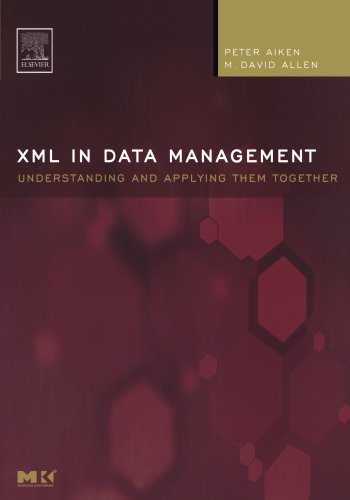 Stock image for XML in Data Management: Understanding and Applying Them Together (The Morgan Kaufmann Series in Data Management Systems) for sale by HPB-Red