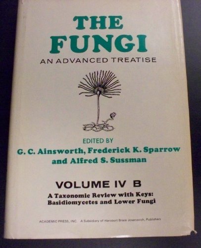 Stock image for The Fungi: An Advanced Treatise: A Taxonomic Review with Keys: Ascomycetes and Fungi Imperfecti (Volume 4A) for sale by Anybook.com