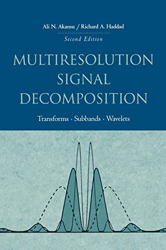 Stock image for Multiresolution Signal Decomposition: Transforms, Subbands, and Wavelets (Second Edition) for sale by Florida Mountain Book Co.