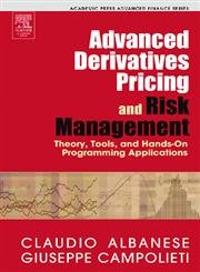 Stock image for Advanced Derivatives Pricing and Risk Management: Theory, Tools, and Hands-On Programming Applications (Academic Press Advanced Finance) for sale by ThriftBooks-Atlanta