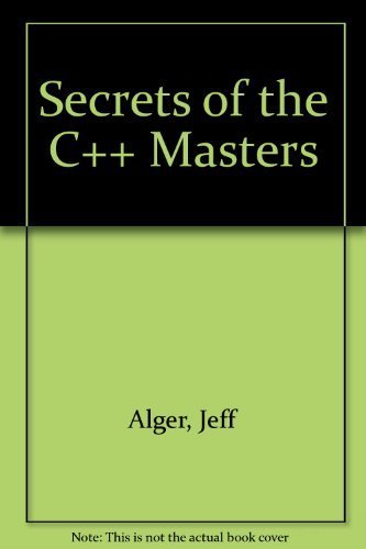 Secrets of the C++ Masters (9780120499403) by Alger, Jeff
