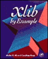 Stock image for Xlib by Example: X Version 11 Release 5/Book and Disk for sale by Basi6 International