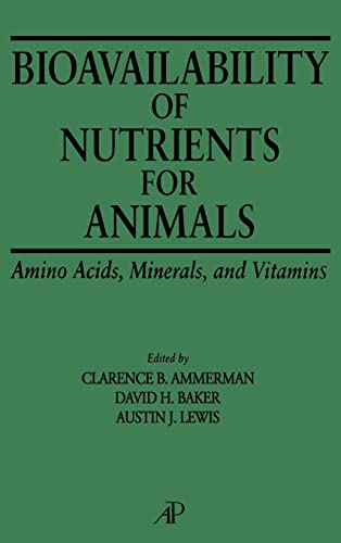 Stock image for Bioavailability of Nutrients for Animals: Amino Acids, Minerals, Vitamins for sale by ThriftBooks-Dallas