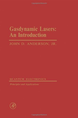 Gasdynamic Lasers: An introduction (9780120569502) by Anderson, John D. Jr.