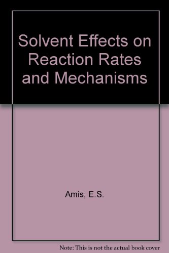 Stock image for Solvent Effects on Reaction Rates and Mechanisms for sale by TranceWorks