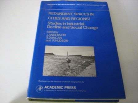 9780120584802: Redundant Spaces in Cities and Regions: Studies in Industrial Decline and Social Change